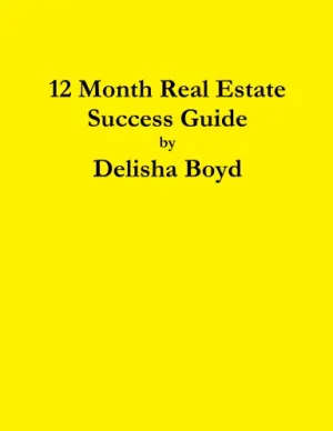 12 Month Real Estate Success Guide